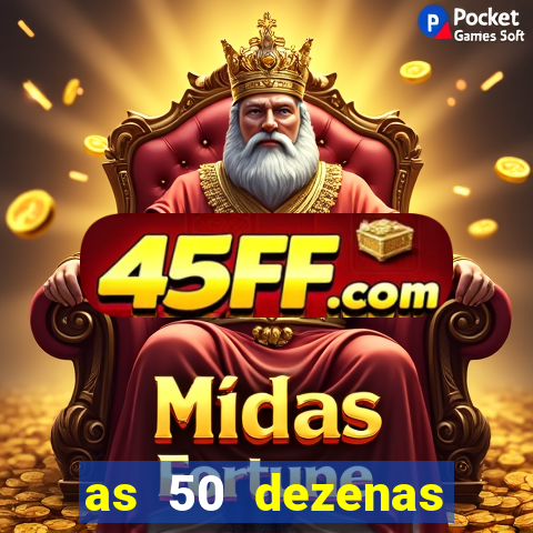 as 50 dezenas melhores de 20 pontos